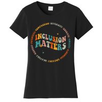 Inclusion Matters Special Education Sped Teacher Men Women Women's T-Shirt