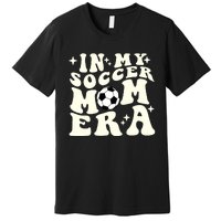 In My Soccer Mom Era Premium T-Shirt