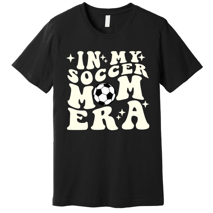 In My Soccer Mom Era Premium T-Shirt