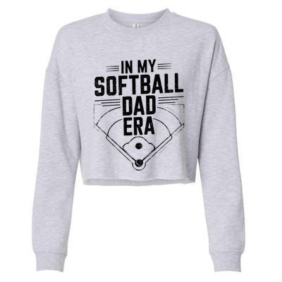 In My Softball Dad Era Softball Team Dad Softball Dads Gift Cropped Pullover Crew