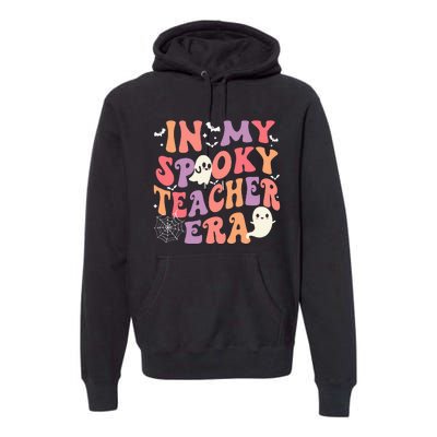 In My Spooky Teacher Era Ghost Halloween Retro Teachers Day Premium Hoodie