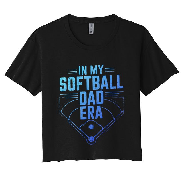 In My Softball Dad Era Softball Team Dad Softball Dads Gift Women's Crop Top Tee
