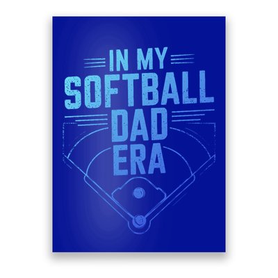 In My Softball Dad Era Softball Team Dad Softball Dads Gift Poster