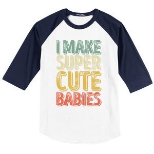 I Make Super Cute Gift Funny FatherS Day Gift Baseball Sleeve Shirt