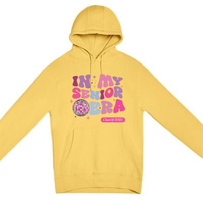 In My Senior Era Class Of 2025 Premium Pullover Hoodie