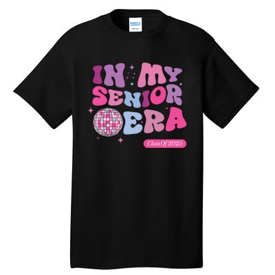 In My Senior Era Class Of 2025 Tall T-Shirt