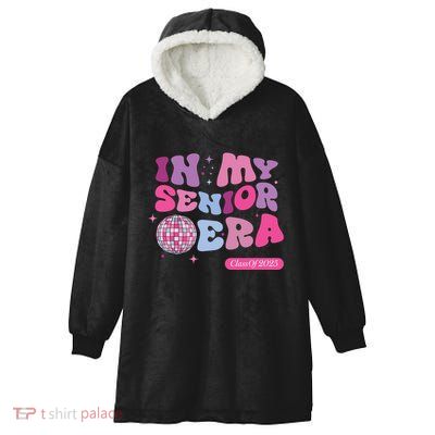 In My Senior Era Class Of 2025 Hooded Wearable Blanket