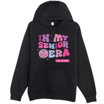 In My Senior Era Class Of 2025 Premium Pullover Hoodie