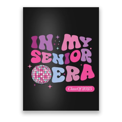 In My Senior Era Class Of 2025 Poster