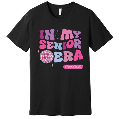 In My Senior Era Class Of 2025 Premium T-Shirt