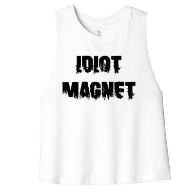 Idiot Magnet 'S Attracting Losers Funny Dating Gift Women's Racerback Cropped Tank