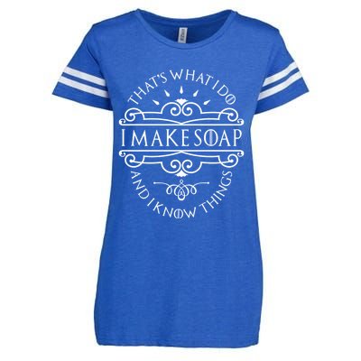 I Make Soap And I Know Things Cute Gift Soap Maker Soap Making Gift Enza Ladies Jersey Football T-Shirt