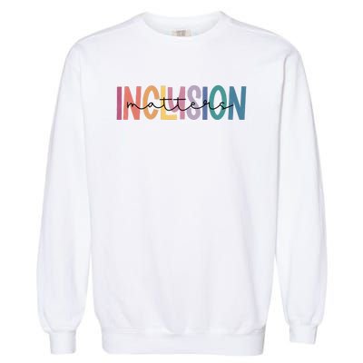 Inclusion Matters Special Education Autism Awareness Garment-Dyed Sweatshirt