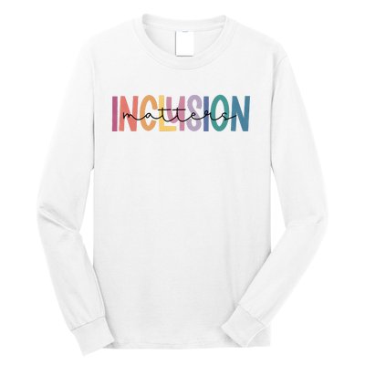 Inclusion Matters Special Education Autism Awareness Long Sleeve Shirt