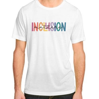 Inclusion Matters Special Education Autism Awareness Adult ChromaSoft Performance T-Shirt