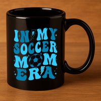 In My Soccer Mom Era (On Back) 11oz C Handle Ceramic Mug