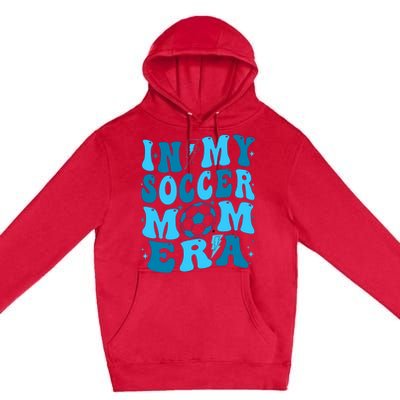 In My Soccer Mom Era (On Back) Premium Pullover Hoodie