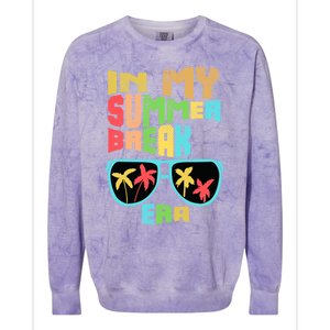 In My Summer Break Era School Off For Summer End Of School Gift Colorblast Crewneck Sweatshirt