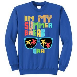 In My Summer Break Era School Off For Summer End Of School Gift Sweatshirt