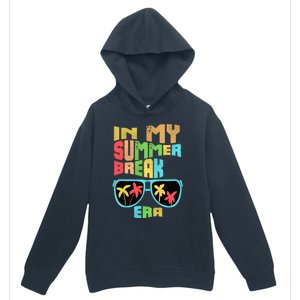 In My Summer Break Era School Off For Summer End Of School Gift Urban Pullover Hoodie