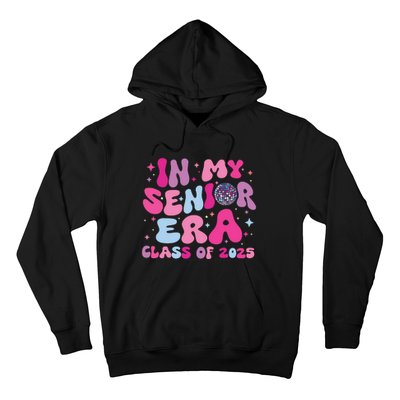 In My Senior Era Class Of 2025 Graduate Senior 2025 Hoodie