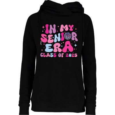 In My Senior Era Class Of 2025 Graduate Senior 2025 Womens Funnel Neck Pullover Hood