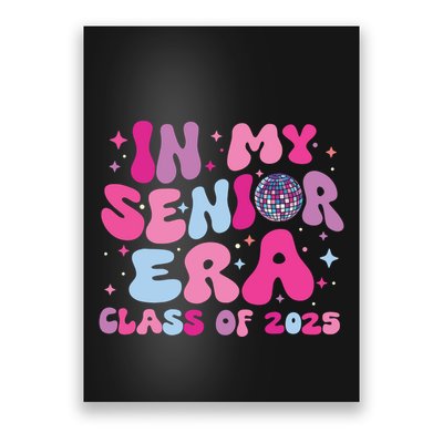 In My Senior Era Class Of 2025 Graduate Senior 2025 Poster