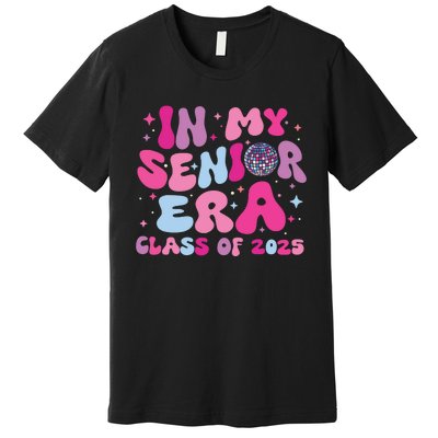 In My Senior Era Class Of 2025 Graduate Senior 2025 Premium T-Shirt