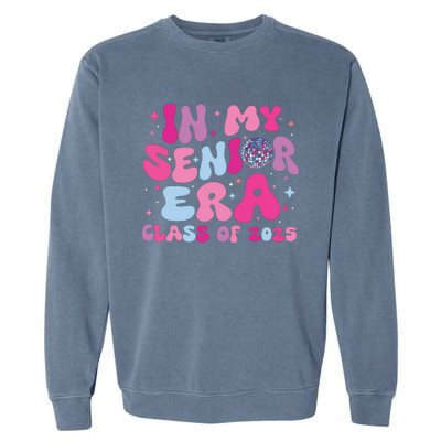 In My Senior Era Class Of 2025 Graduate Senior 2025 Garment-Dyed Sweatshirt