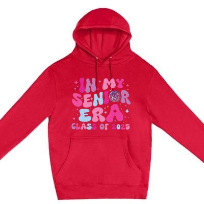 In My Senior Era Class Of 2025 Graduate Senior 2025 Premium Pullover Hoodie