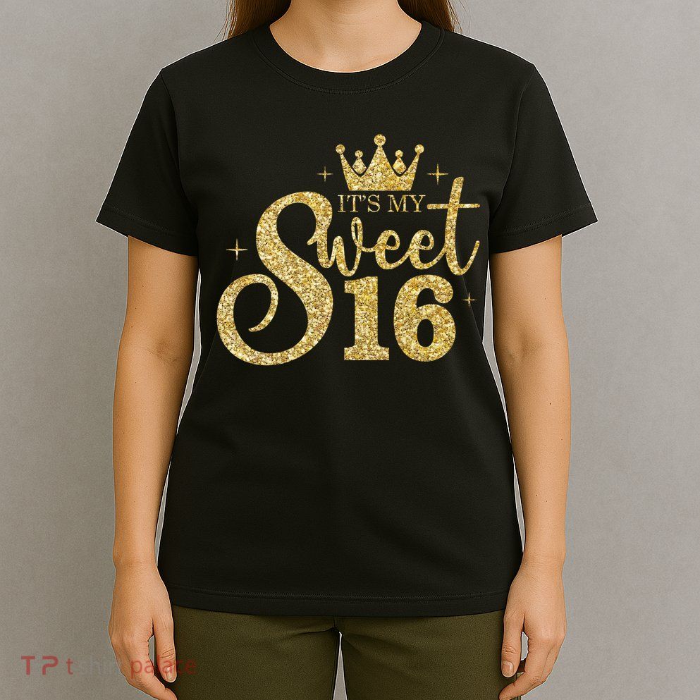 It's My Sweet 16 T-Shirt