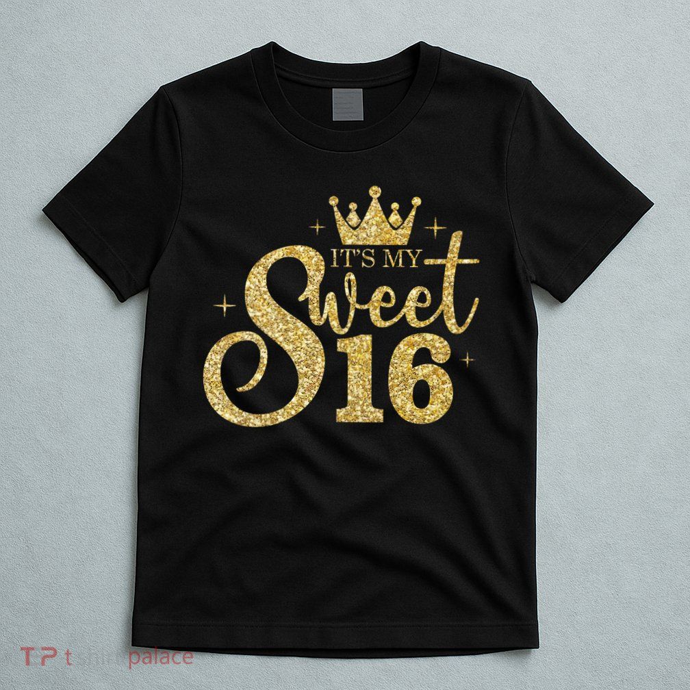 It's My Sweet 16 T-Shirt