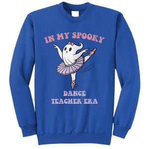 In My Spooky Dance Teacher Era Meaningful Gift Sweatshirt