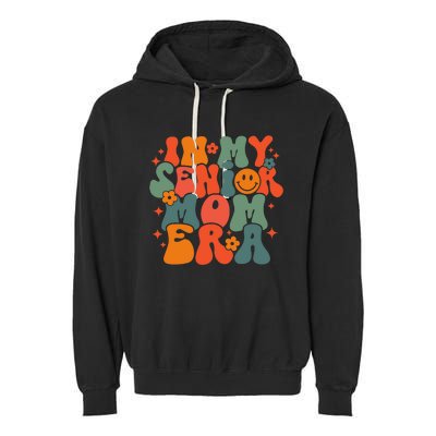 In My Senior Mom Era Class Of 2024 Senior Back To School Garment-Dyed Fleece Hoodie