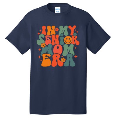 In My Senior Mom Era Class Of 2024 Senior Back To School Tall T-Shirt