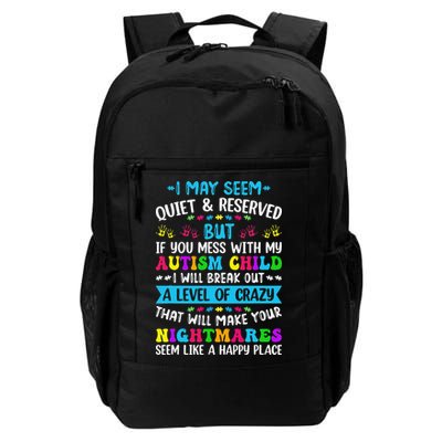 I May Seem Quiet Reserved Autism Warriors Parents Autistic Backpack