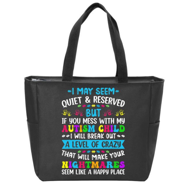 I May Seem Quiet Reserved Autism Warriors Parents Autistic Zip Tote Bag