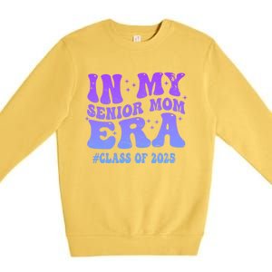 In My Senior Mom Era Class Of 2025 Senior Mom 2025 Groovy Gift Premium Crewneck Sweatshirt