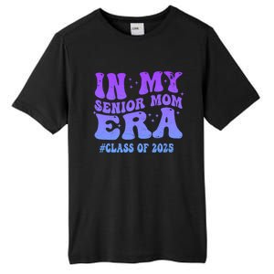 In My Senior Mom Era Class Of 2025 Senior Mom 2025 Groovy Gift Tall Fusion ChromaSoft Performance T-Shirt