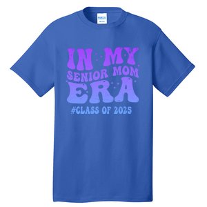 In My Senior Mom Era Class Of 2025 Senior Mom 2025 Groovy Gift Tall T-Shirt