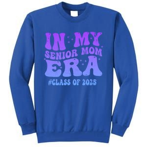 In My Senior Mom Era Class Of 2025 Senior Mom 2025 Groovy Gift Tall Sweatshirt