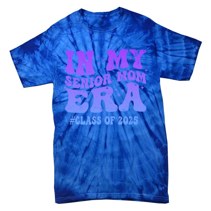 In My Senior Mom Era Class Of 2025 Senior Mom 2025 Groovy Gift Tie-Dye T-Shirt