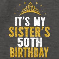 ItS My Sister 50th Birthday Idea For 50 Years Old Woman Vector Backpack