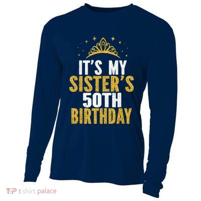 ItS My Sister 50th Birthday Idea For 50 Years Old Woman Cooling Performance Long Sleeve Crew