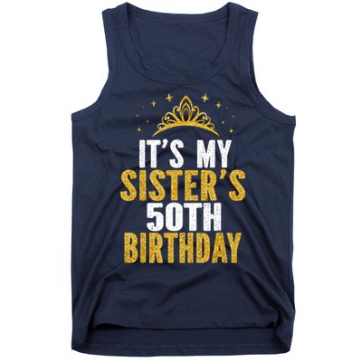 ItS My Sister 50th Birthday Idea For 50 Years Old Woman Tank Top