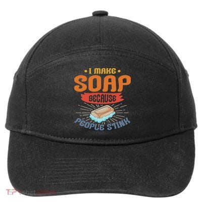 I Make Soap Because People Stink 7-Panel Snapback Hat