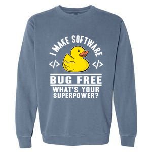 I Make Software Bug Free Programmer Debugging Rubber Duck Gift Garment-Dyed Sweatshirt