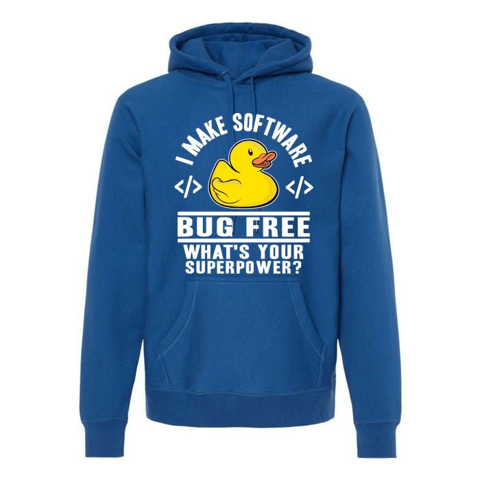 I Make Software Bug Free Programmer Debugging Rubber Duck Gift Premium Hoodie