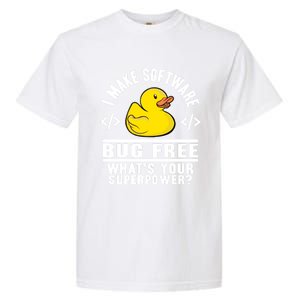 I Make Software Bug Free Programmer Debugging Rubber Duck Gift Garment-Dyed Heavyweight T-Shirt