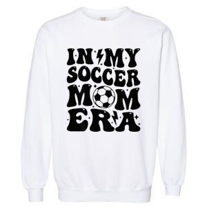 In My Soccer Mom Era Garment-Dyed Sweatshirt